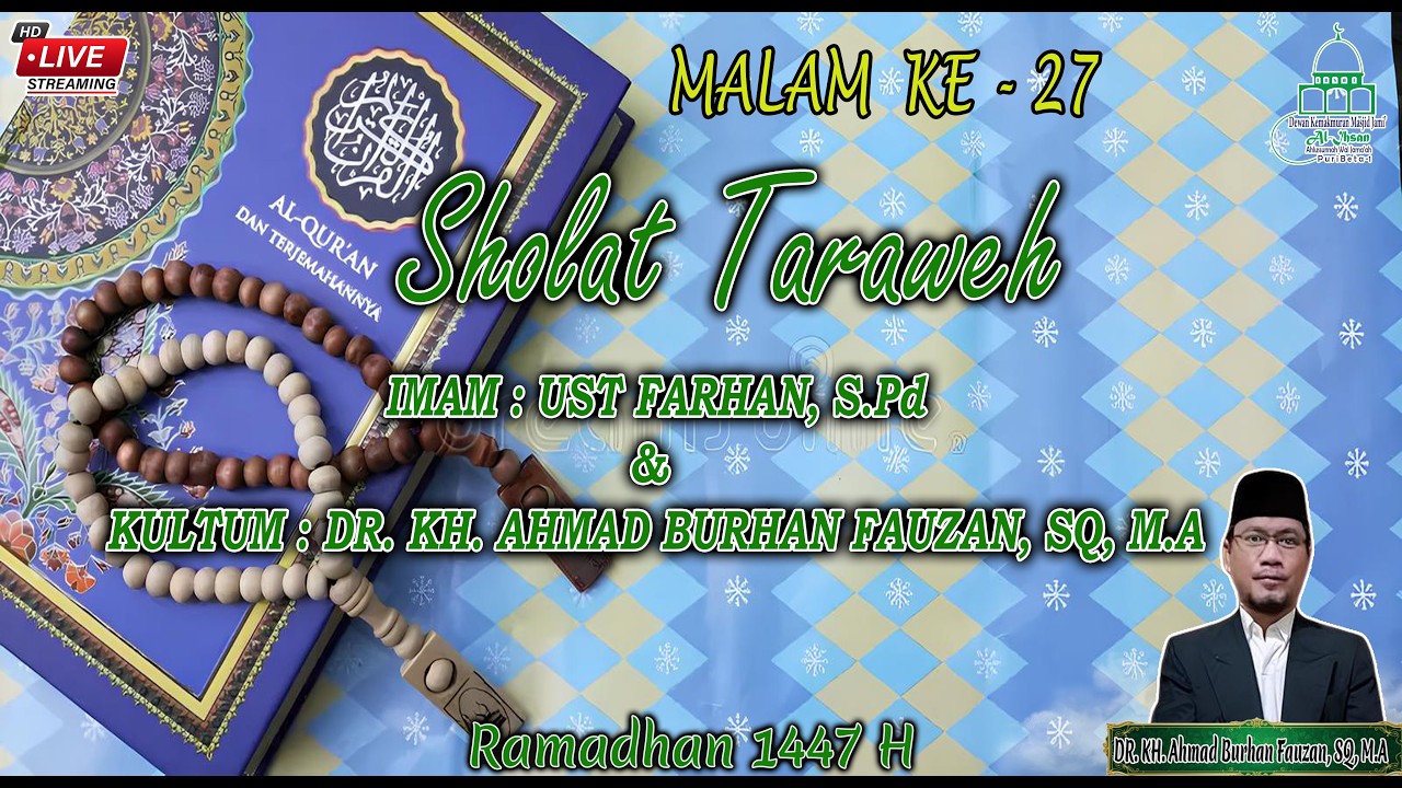 🔴 LIVE !| KULTUM & TARAWEH MALAM KE - 27 | KULTUM DR. KH. AHMAD BURHAN FAUZAN & IMAM UST FARHAN