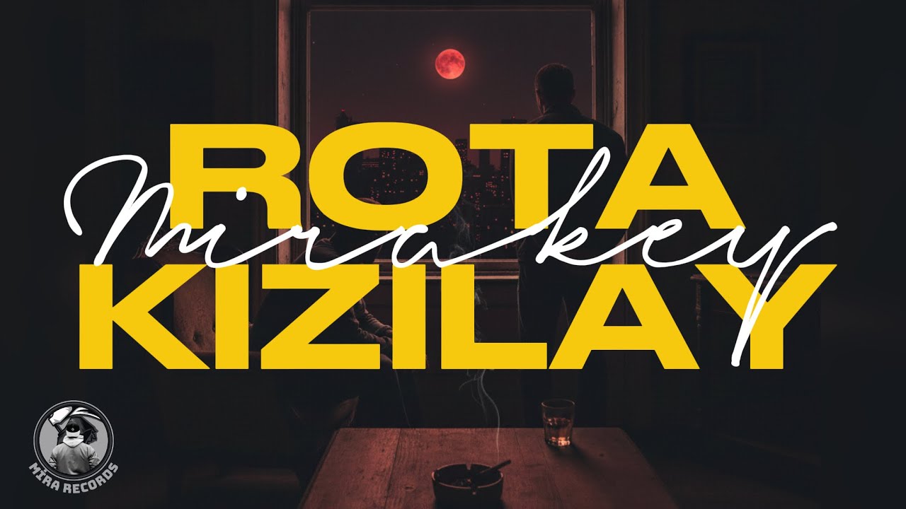 Rota Kızılay (Lyric Video)