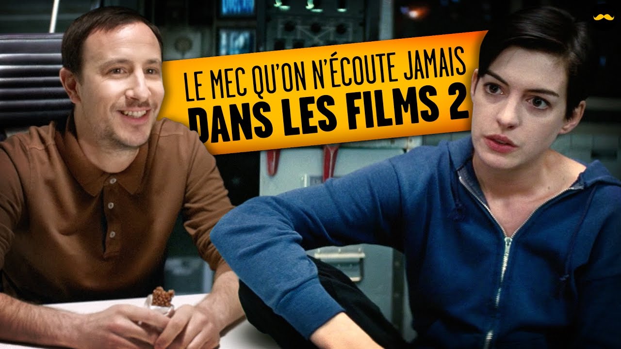 Le mec qu'on n'écoute jamais dans les films 2
