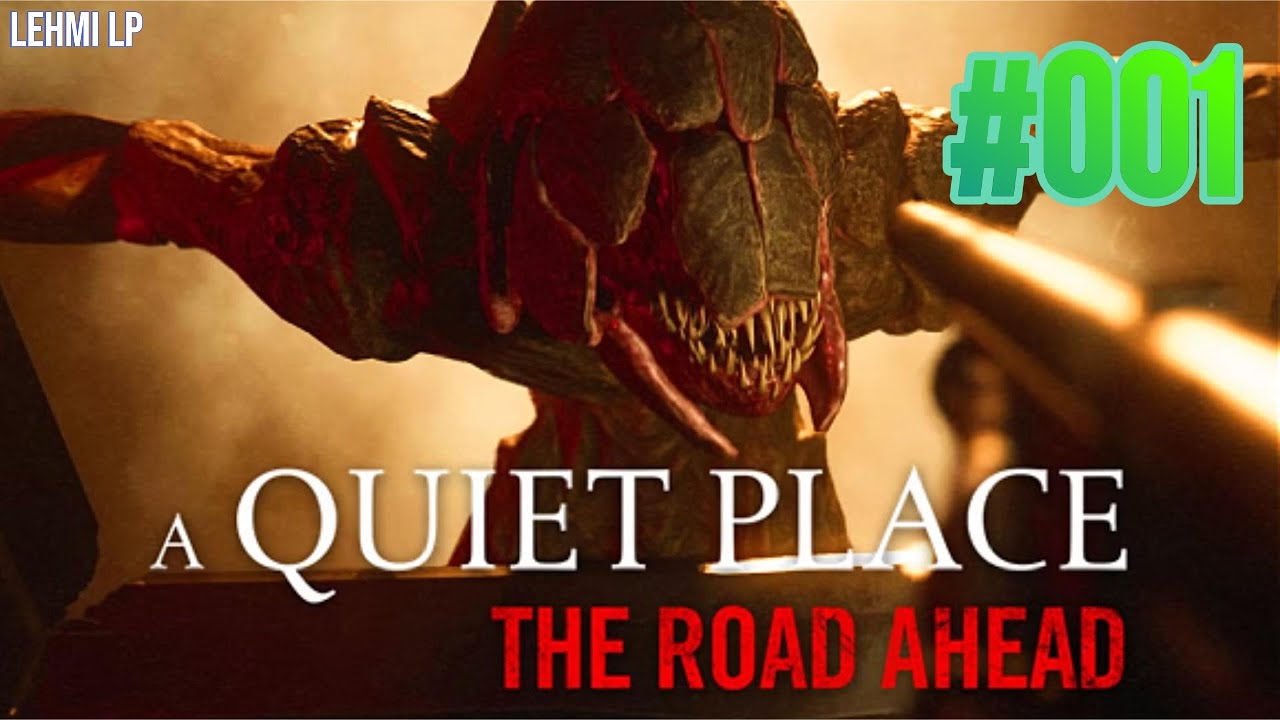🤐Begleitet mich durch die Stille dieser bedrohlichen Welt | A QUIET PLACE The Road Ahead | #001 | 4K