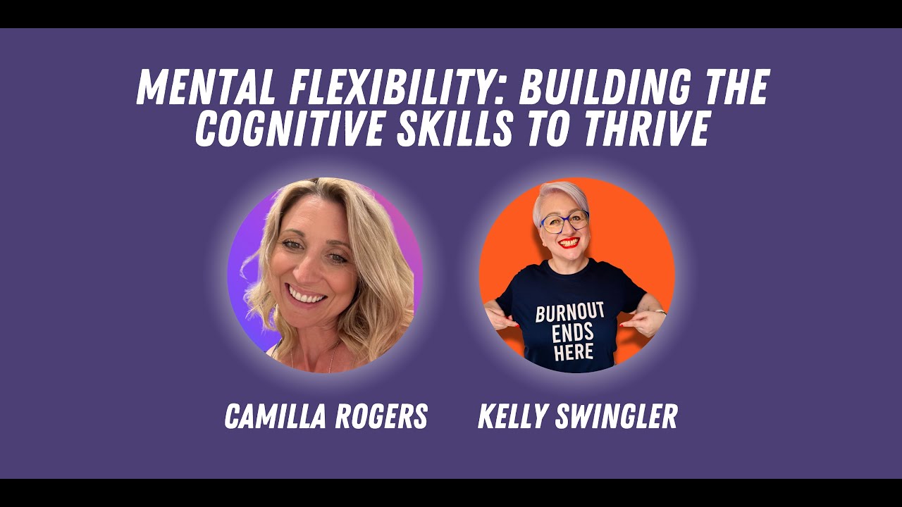 Webinar: Mental Flexibility - Building the cognitive skills to thrive
