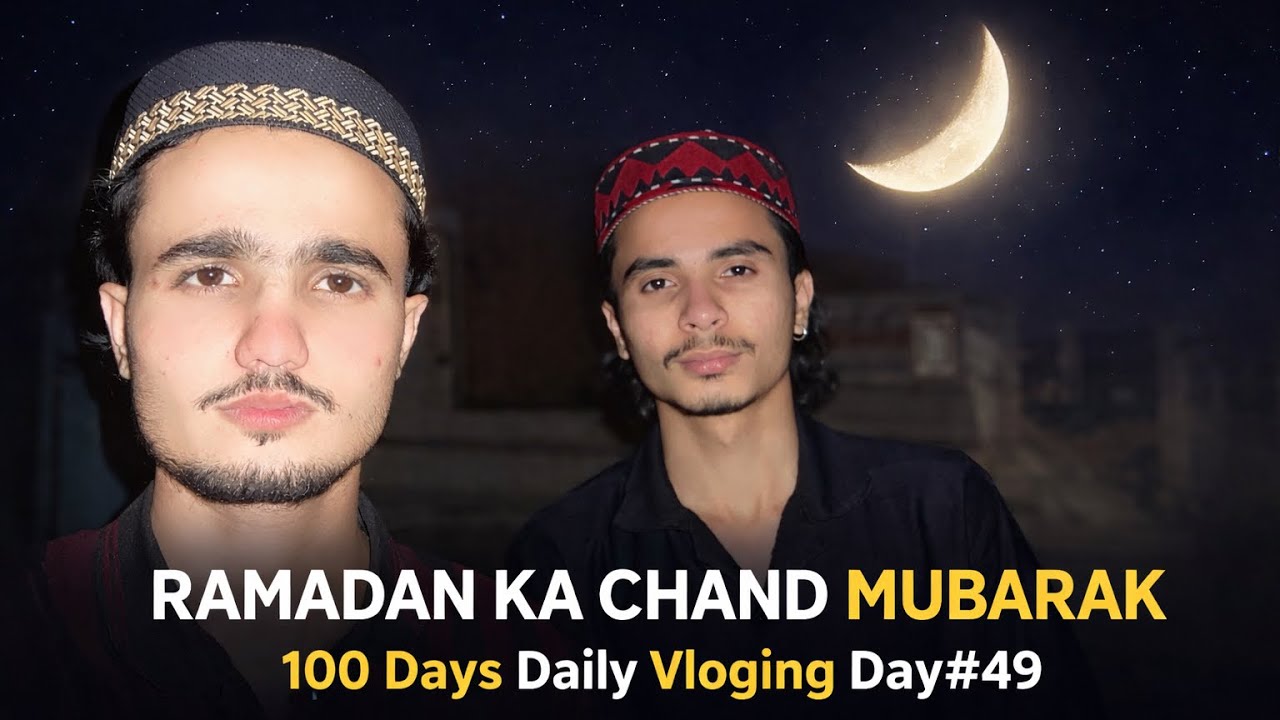 Ramadan Ka Chand Mubarak 🌙 | 100 Days Daily Vlogging Day#49 | Ramadan Moon Night Vlog ✨