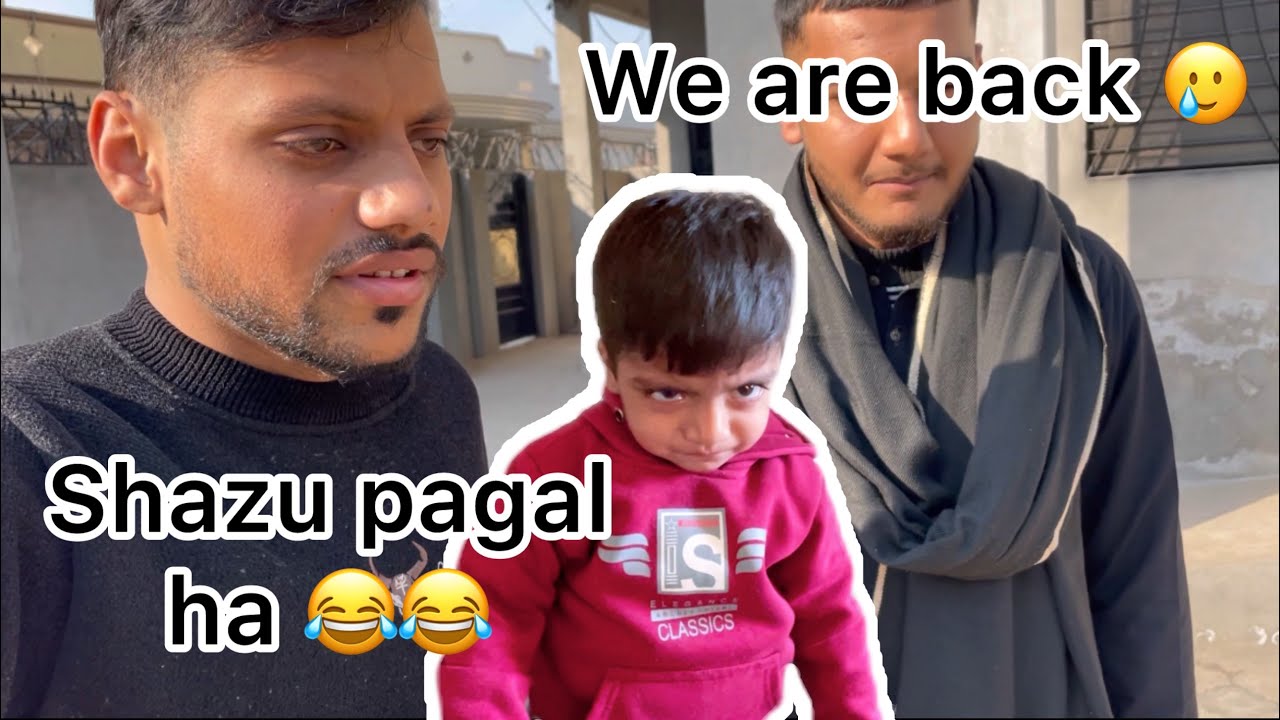 We are back 🥲 / shazu pagal ha kya…? / #funnyvideo #funnyvlogs #kidsfunnyvideos #pakistanivlogs
