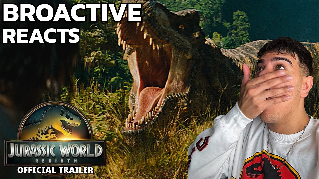 REACTING TO THE NEW JURASSIC WORLD REBIRTH TRAILER! - BROACTIVE REACTS #7