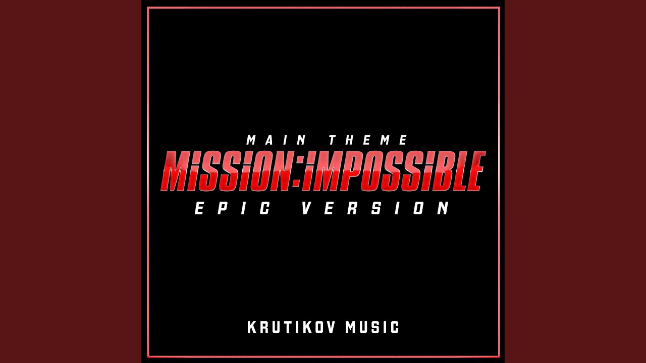Mission Impossible Theme