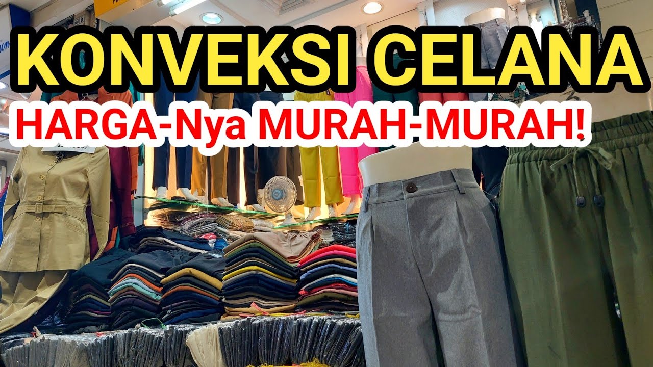 HARGA CELANA TERBARU DI KONVEKSI PASAR TANAH ABANG HARI INI
