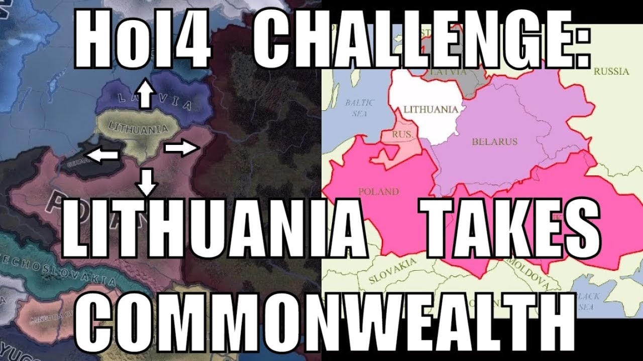 Hearts of Iron 4 Challenge: Lithuania retakes the Polish-Lithuanian Commonwealth