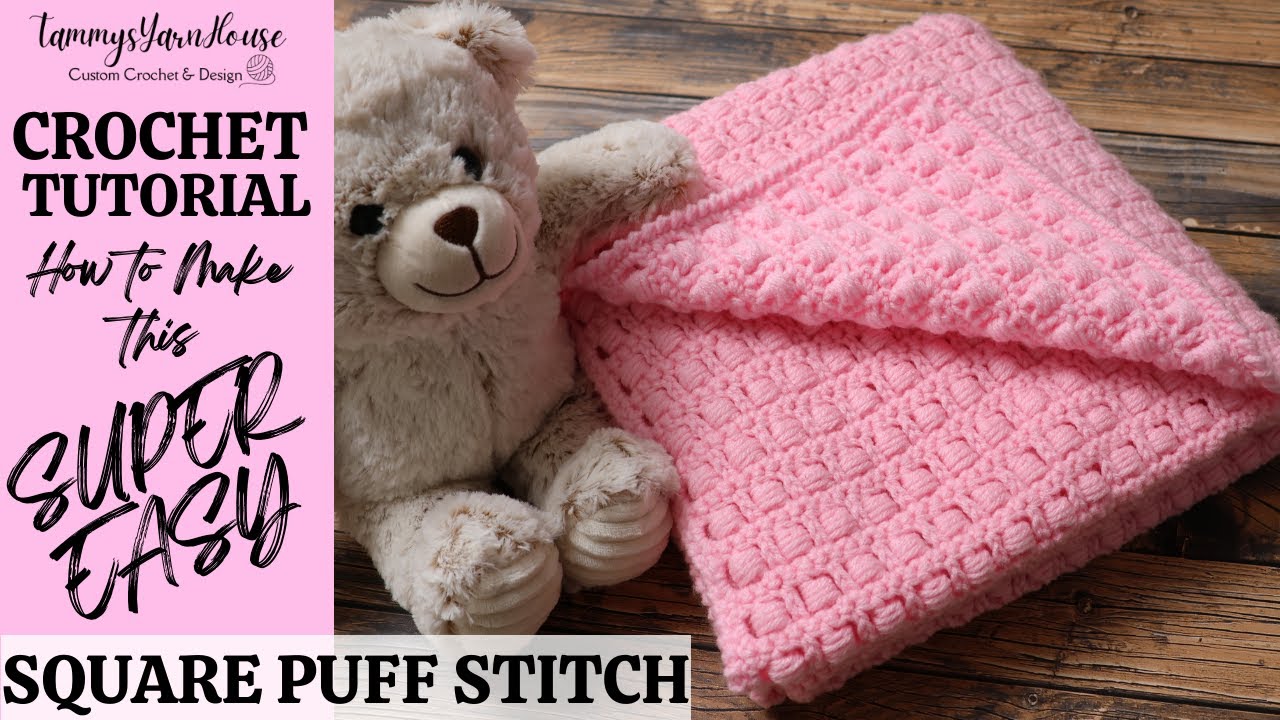 Square Puff Stitch/Block Puff Stitch/Easy Baby Blanket