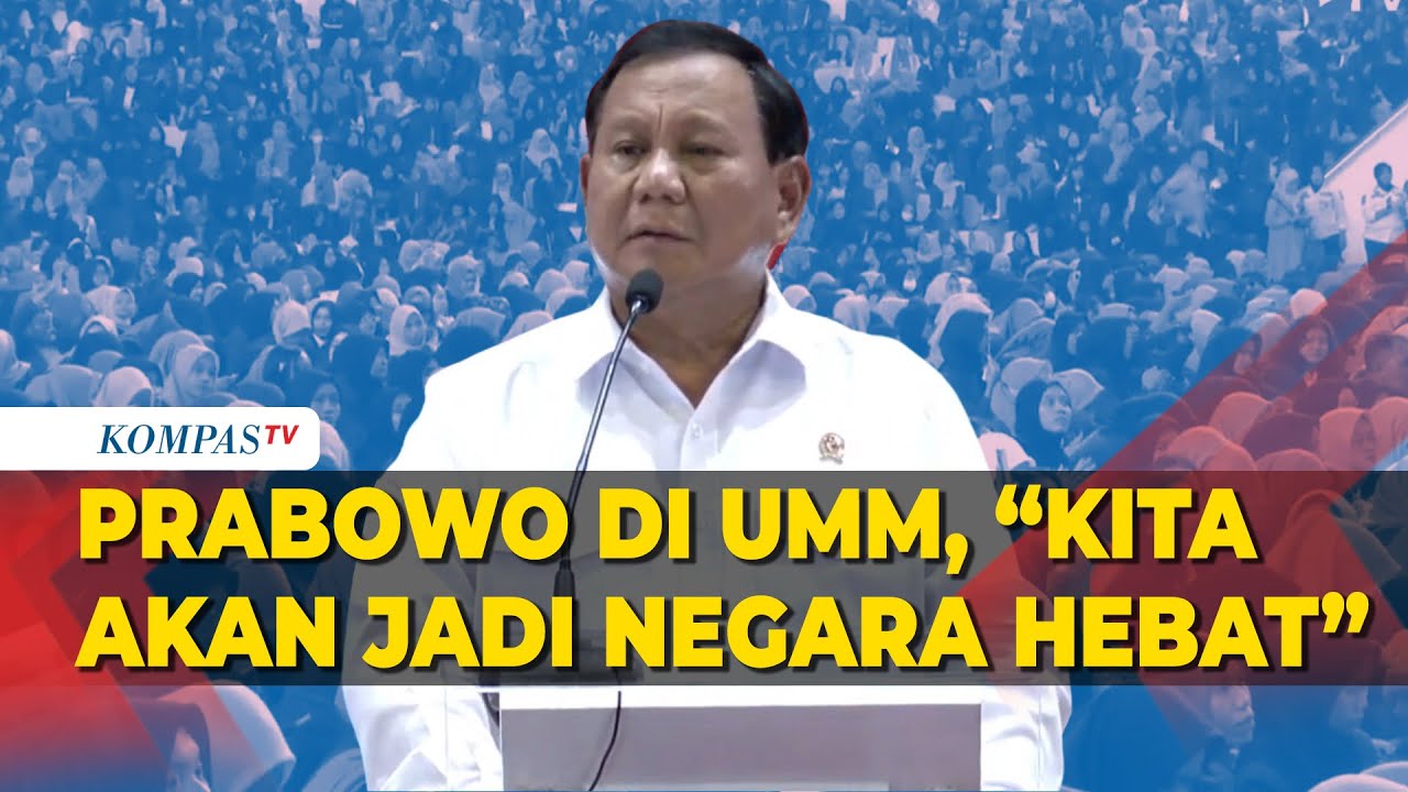 [FULL] Pidato Menhan Prabowo di Universitas Muhammadiyah Malang: Kita akan Jadi Negara Hebat