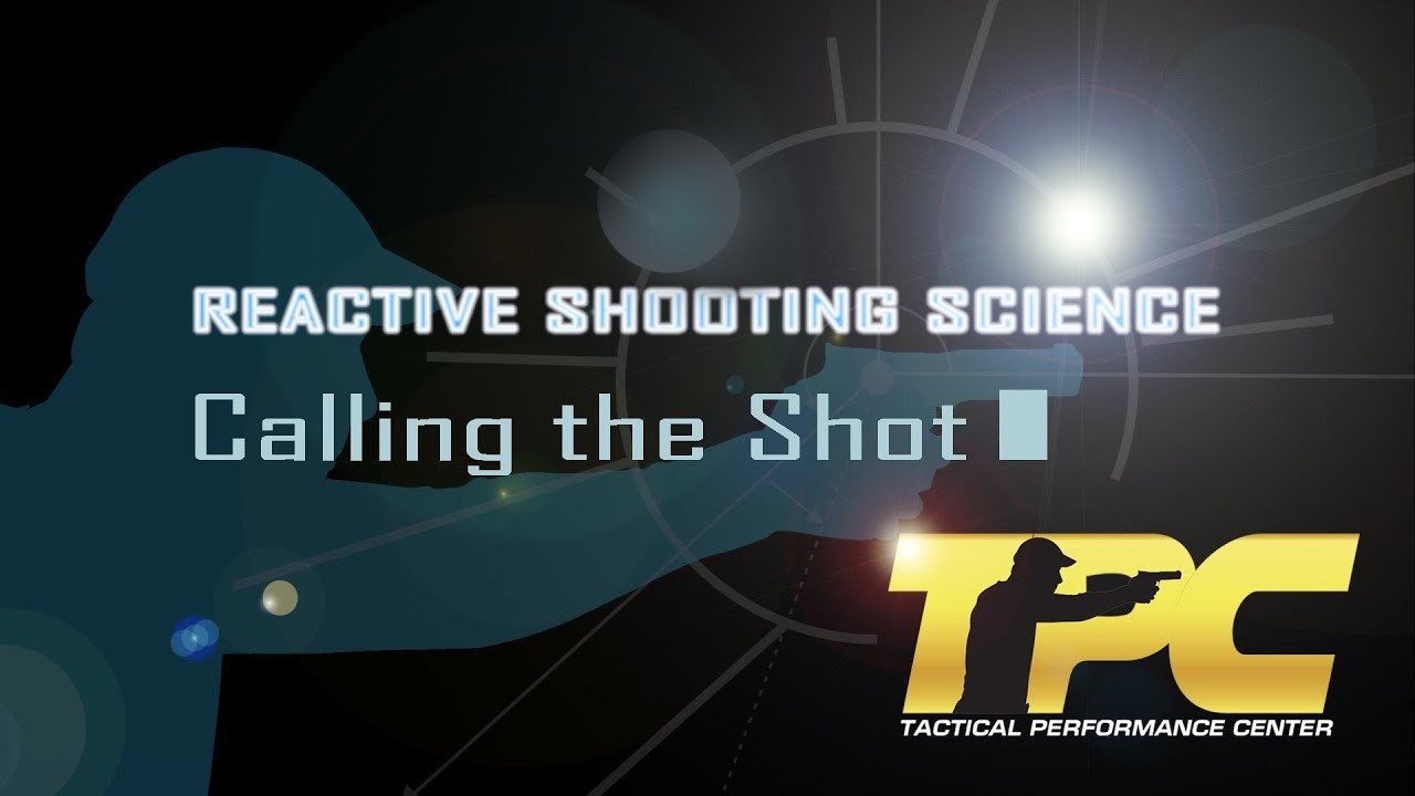 Reactive Shooting Science - Calling the Shot