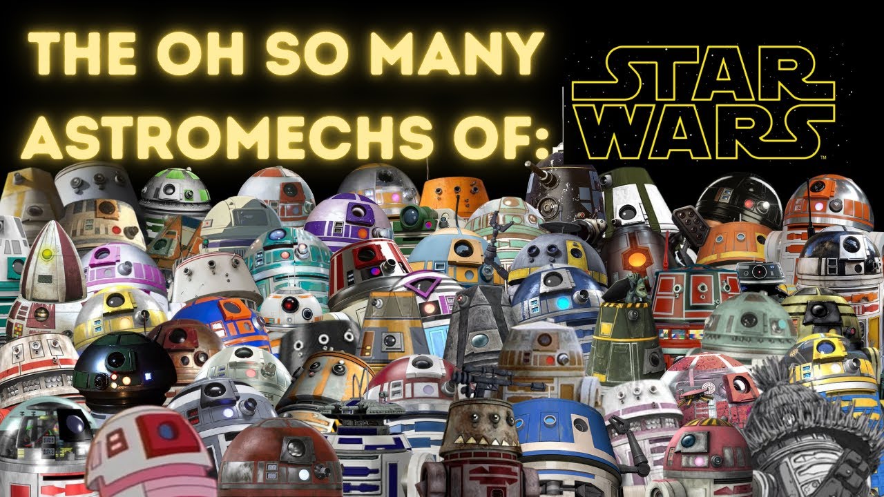 EVERY ASTROMECH IN STAR WARS