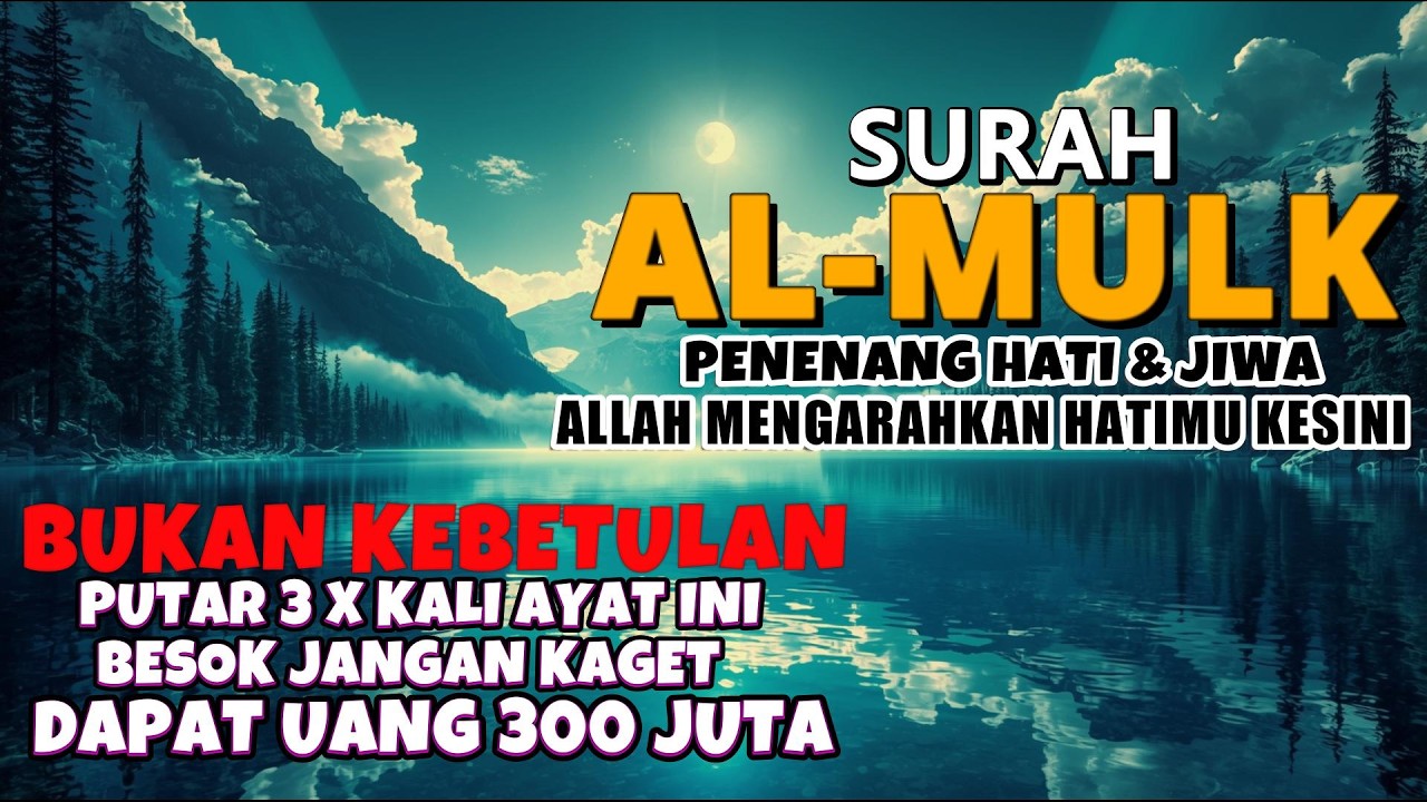 SURAH AL MULK LENGKAP 30 AYAT – Murottal Merdu Penyejuk Hati & Pelindung Kubur SPESIAL RAMDHAN