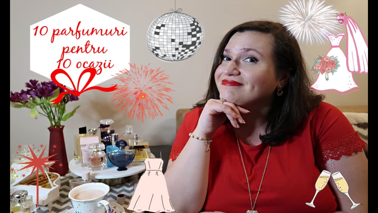 10 PARFUMURI PENTRU 10 OCAZII