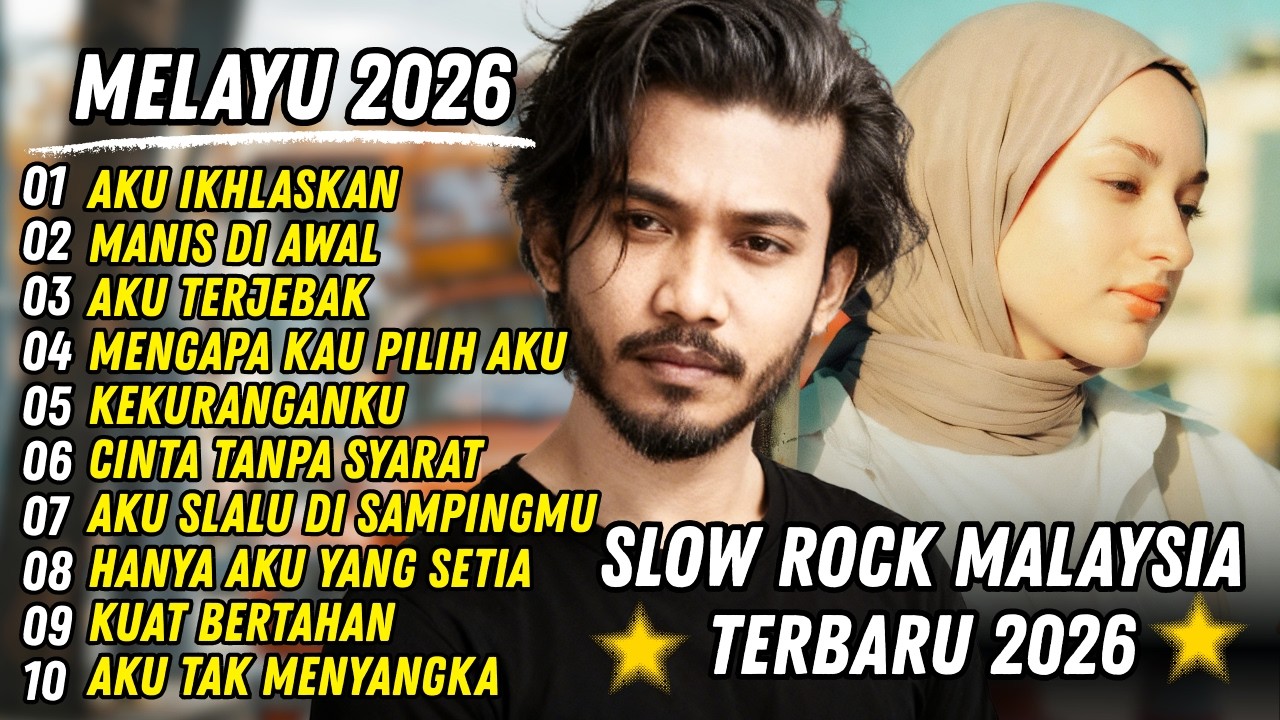 LAGU SLOW ROCK MALAYSIA 2026 | Patah Hati & Kenangan Cinta Tak Terlupa