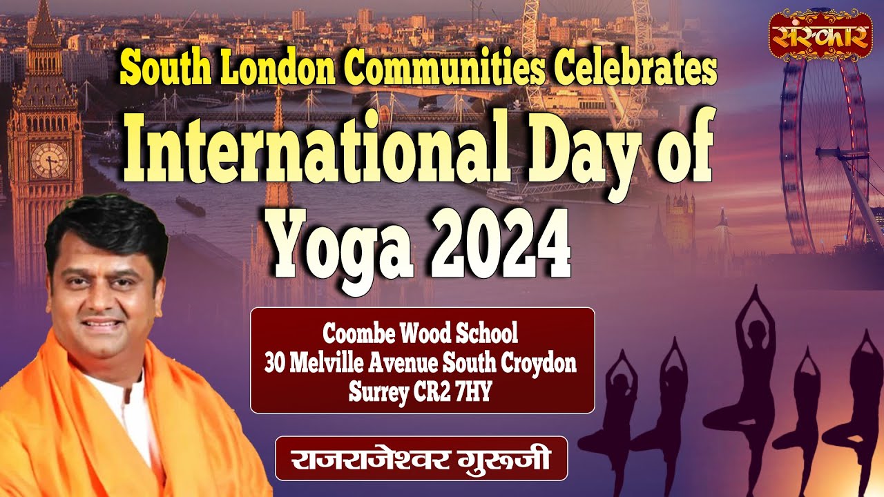South London Communities Celebrates International Day Of Yoga 2024 | H.H. Rajrajeshwar Guruji