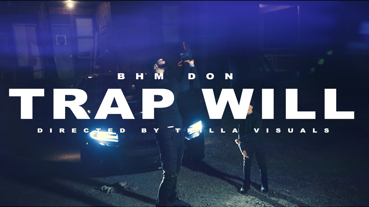 BHM Don - Trap Will (Official Video) Shot by TrillaTV
