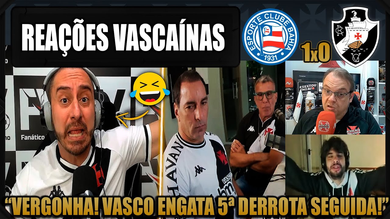 REA&Ccedil;&Otilde;ES dos VASCA&Iacute;NOS - BAHIA 1x0 VASCO - BRASILEIR&Atilde;O 2025 - VAMOS RIR DO VASCO!