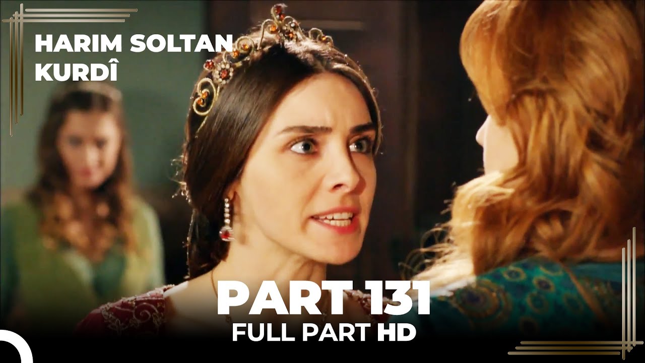 Harim Soltan Kurdî Part 131