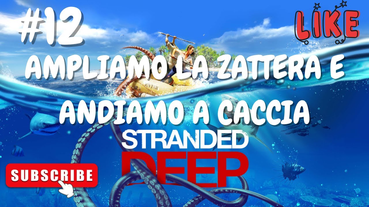 AMPLIAMO LA ZATTERA E ANDIAMO A CACCIA-STRANDED DEEP-#12-GINOGAMERINO