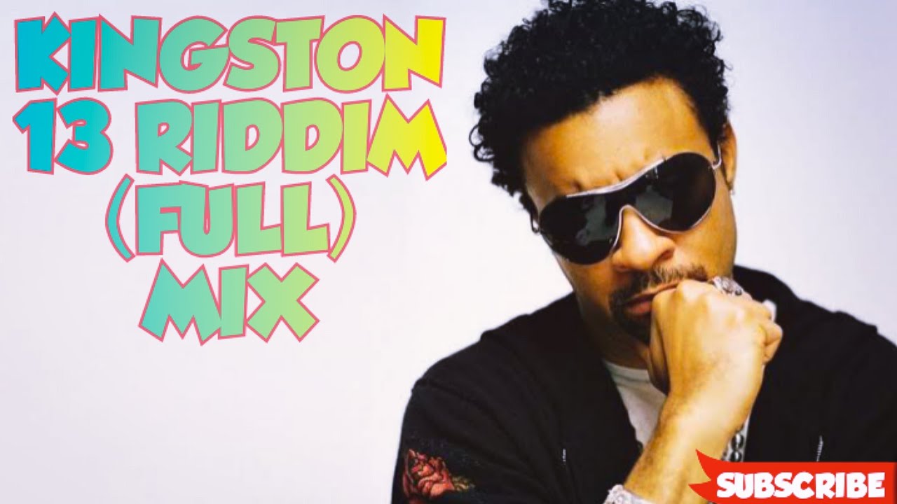 KINGSTON 13 RIDDIM (FULL) MIX FT RAYVON, ALAINE, TARRUS RILEY, SHAGGY, GYPTIAN, - DJ CLAIMAX DEE