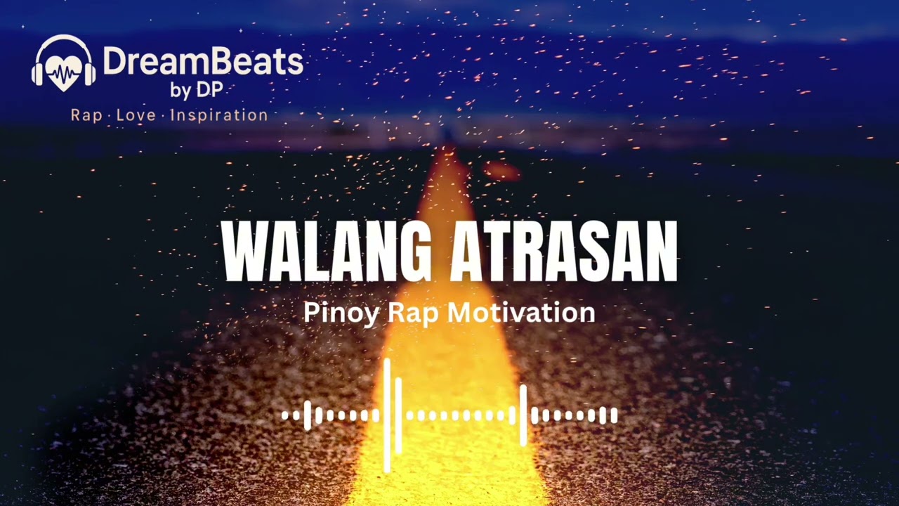 WALANG ATRASAN | DreamBeats by DP (Official Motivational Rap)