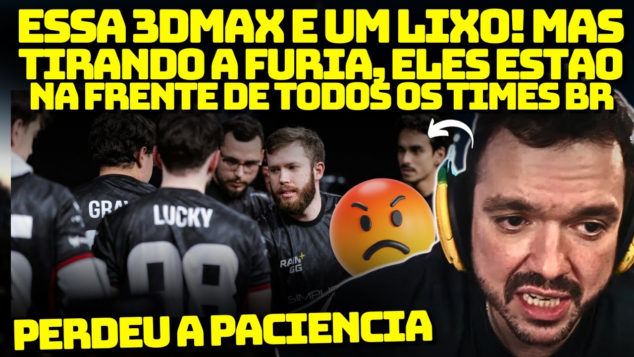 GAULES PERDE A PACIÊNCIA AO COMPARAR 3DMAX COM OS TIMES BRASILEIROS E MANDA A REAL!