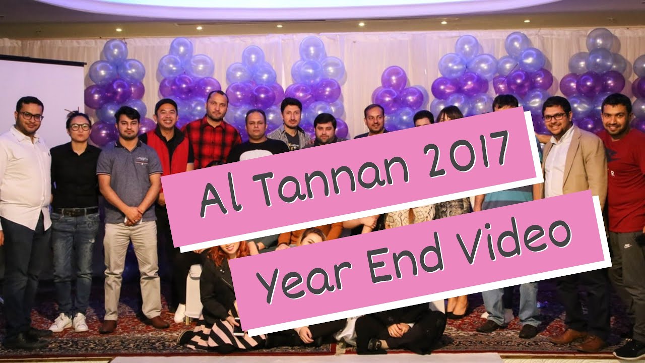 Al Tannan 2017 Year End Video