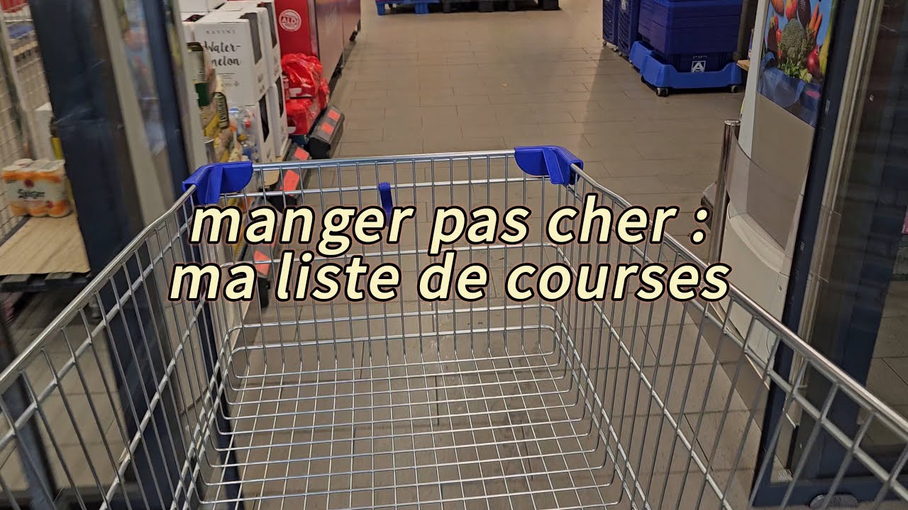 MANGER PAS CHER : MA LISTE DE COURSES PETIT BUDGET 💰🛒