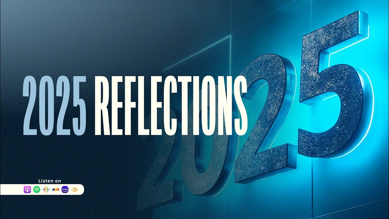EP 179 - 2025 Reflections