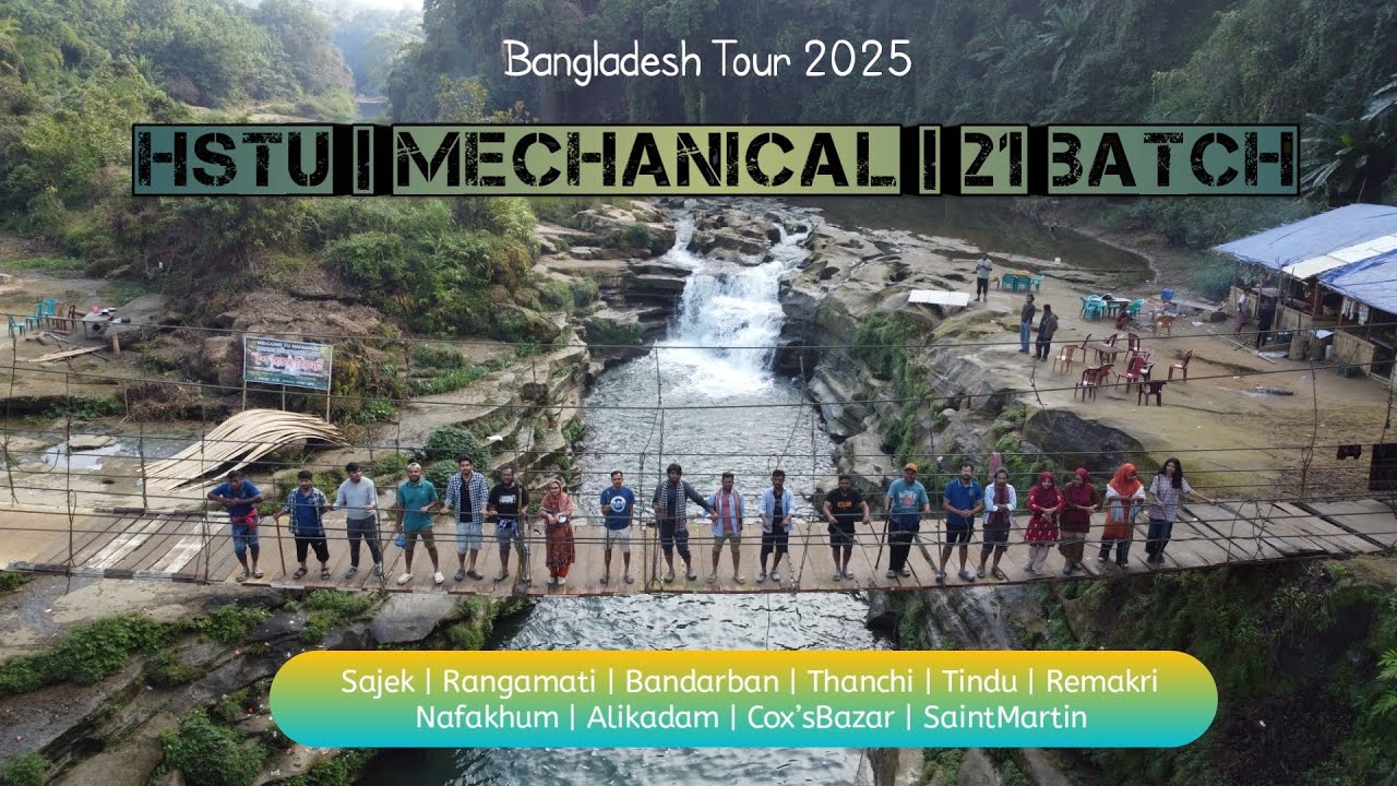 Bangladesh Tour 2025 | HSTU | Mechanical 21 Batch |Sajek |Rangamati |Bandarban |Cox's | SaintMartin