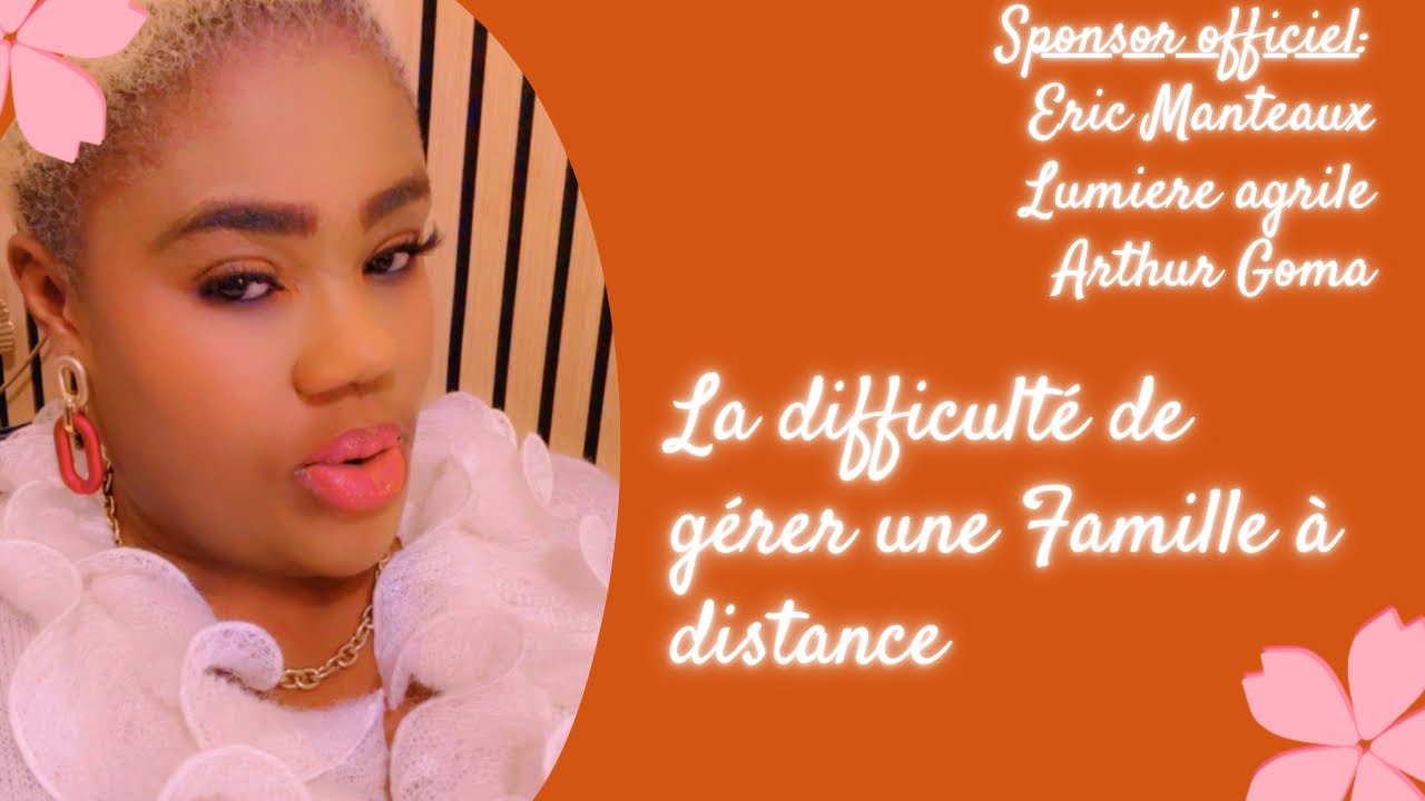 La difficulté de gérer une Famille à distance 