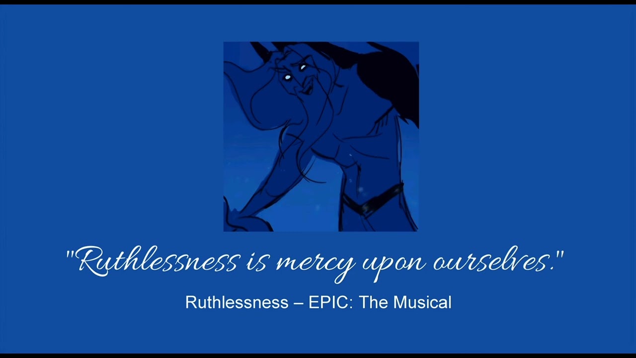 Ruthlessness – EPIC: The Musical (slowed & reverb)