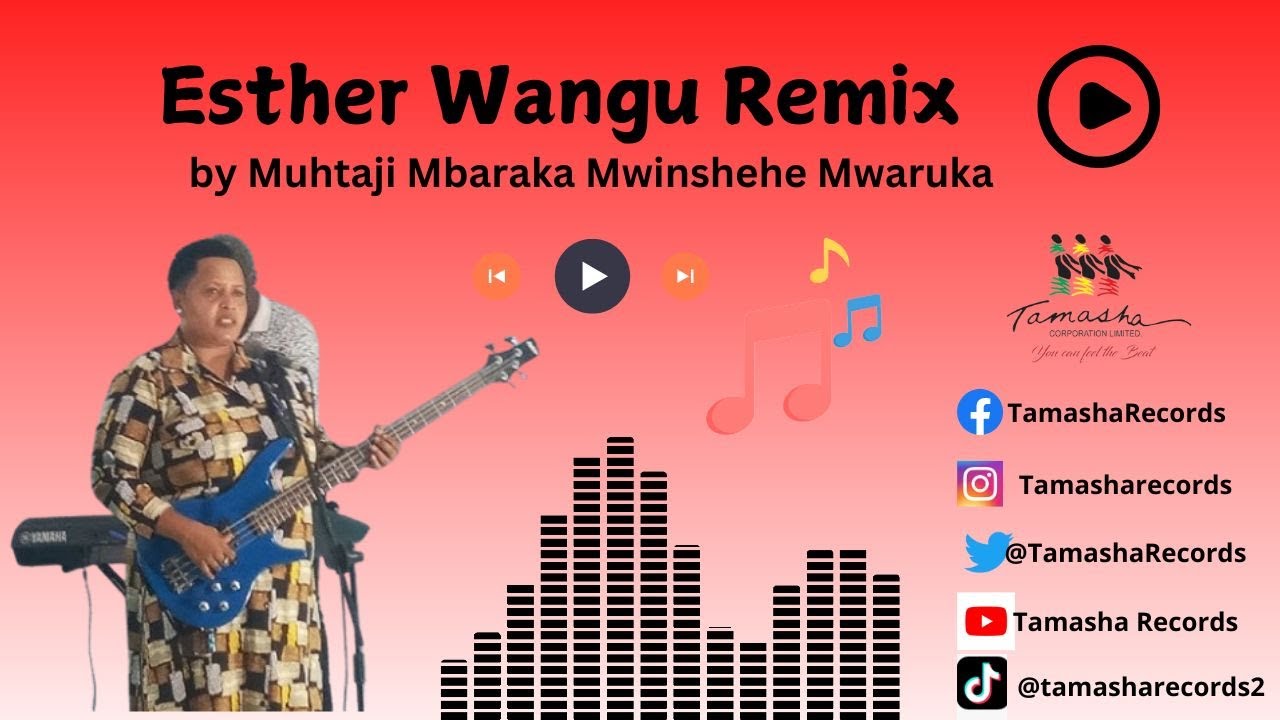 Esther Wangu Remix by Muhtaji Mbaraka Mwinshehe Mwaruka