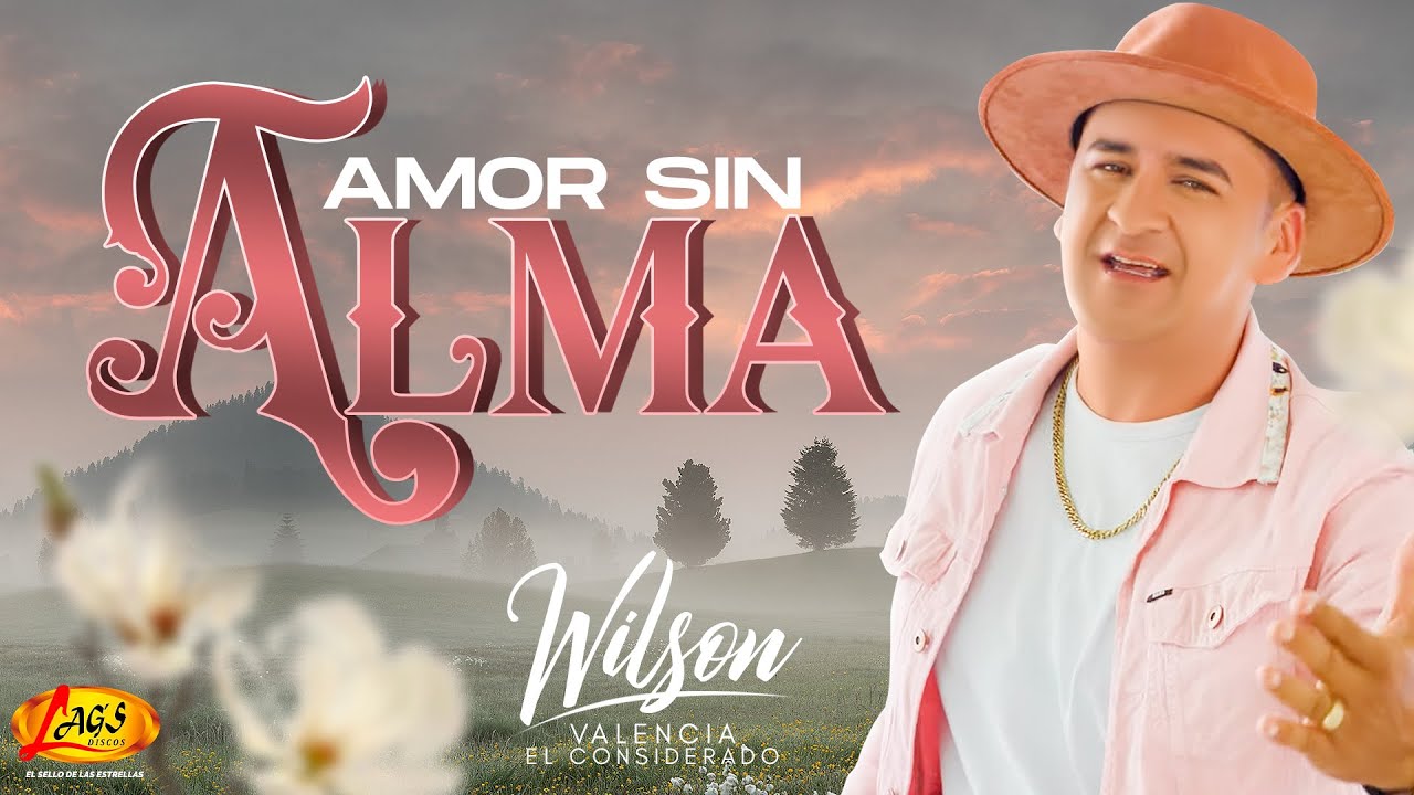 Wilson Valencia El Considerado - Amor Sin Alma( Audio Oficial)