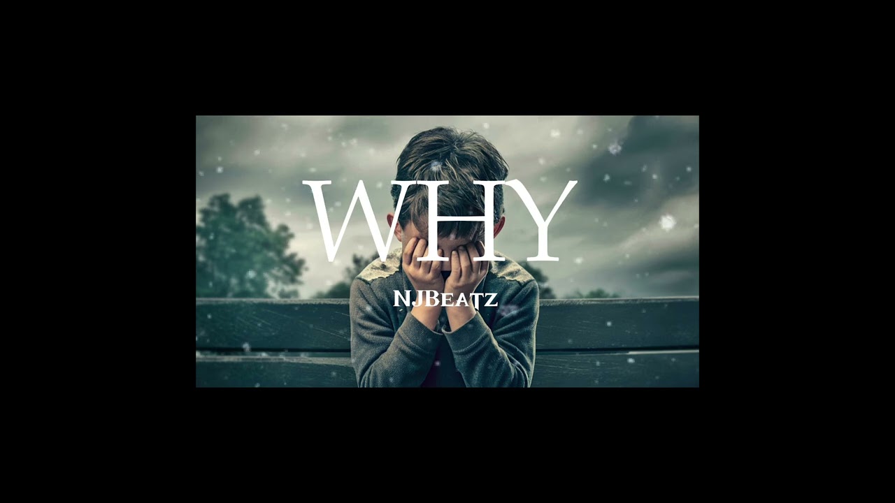 [ FREE ] Type Beat Instrumental “ WHY “ Prod By NJBeatz 