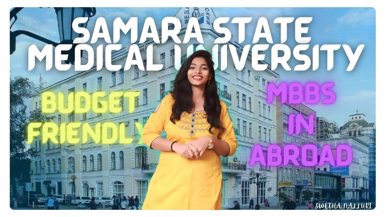 LOW BUDGET UNIVERSITY WITH BEST TECHNOLOGY SAMARA STATE MEDICAL UNIVERSITY IN RUSSIA IN TELUGU..