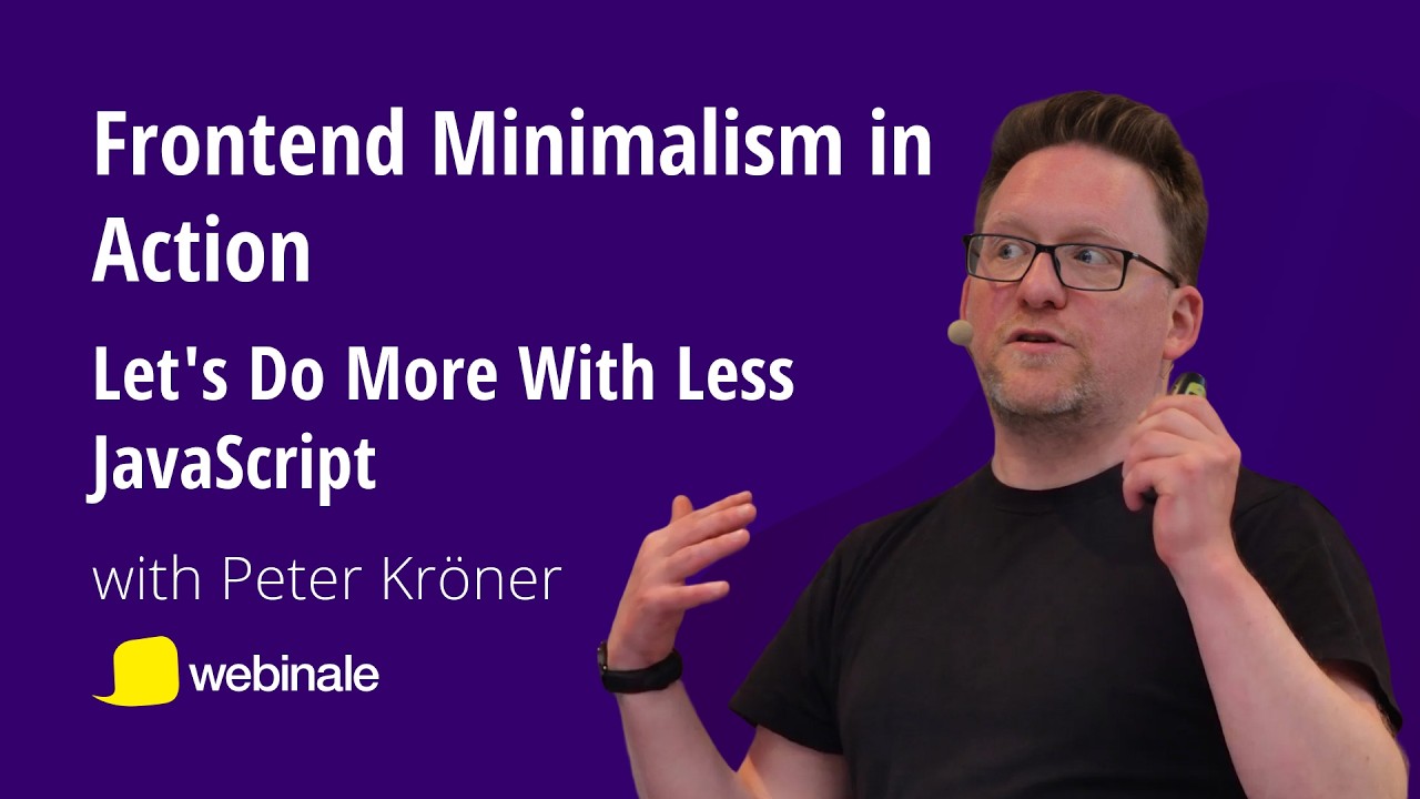 Frontend Minimalism in Action: Do More With Less JavaScript | Peter Kr&ouml;ner | webinale Berlin 2026