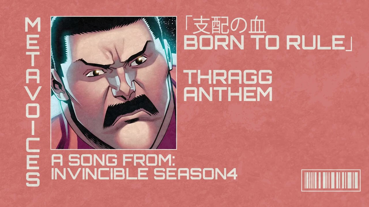 インビンシブル TV シリーズ シーズン 4 OST - BORN TO RULE - THRAGG Anthem