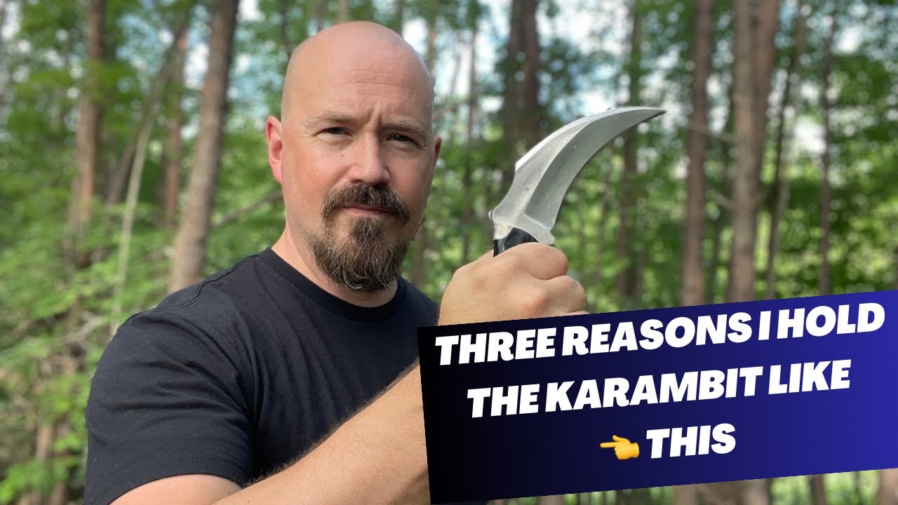 THREE Reasons I Hold the Karambit Knife in Traditional Upright Position