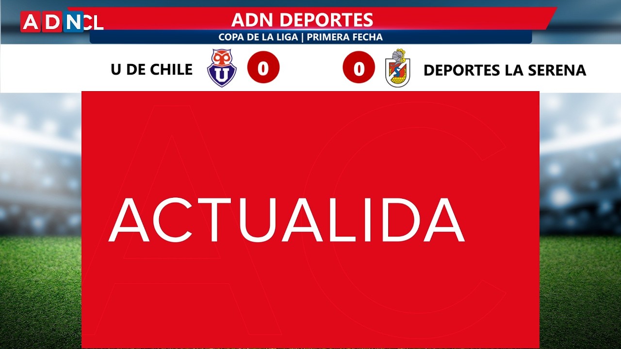 U de Chile vs. Deportes La Serena | Copa de la Liga 2026