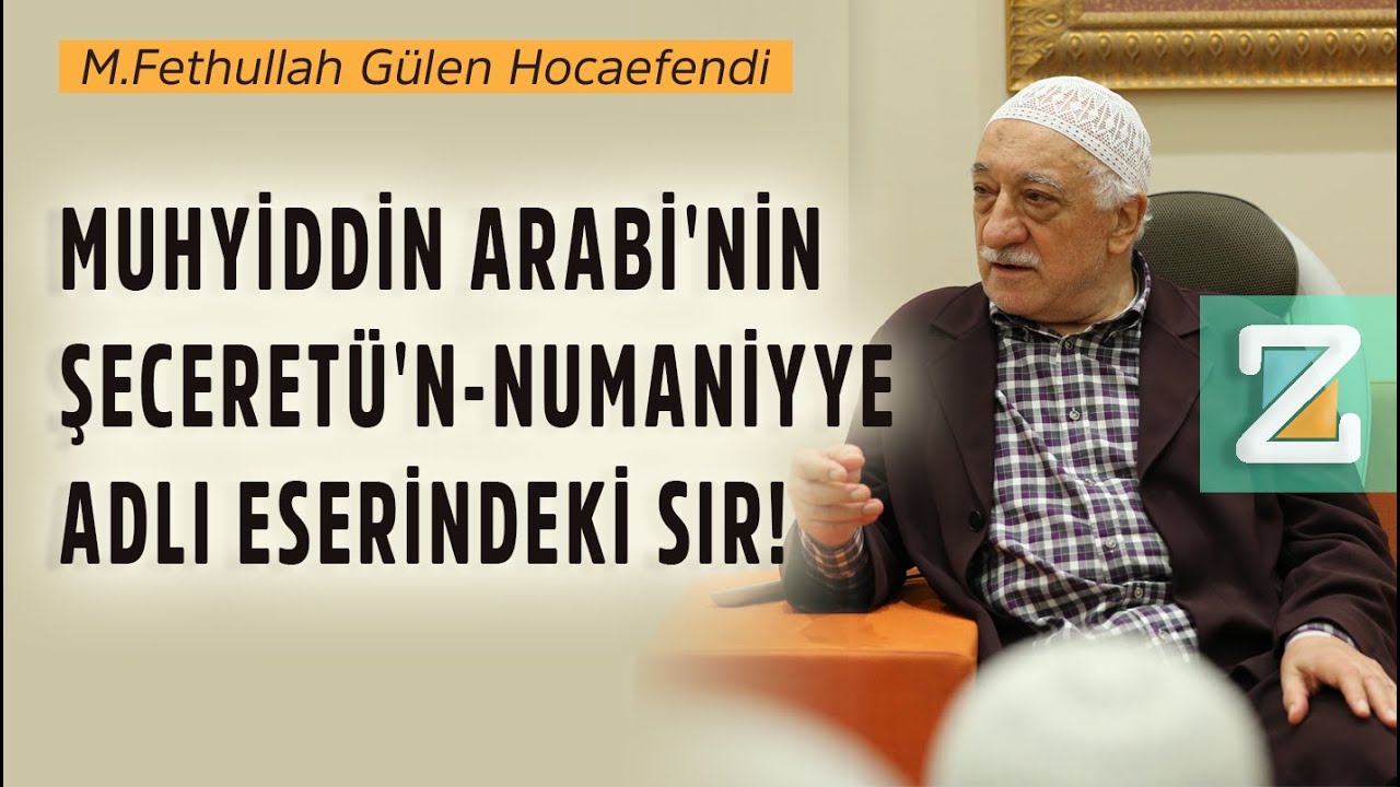 Muhyiddin Arabi'nin Şeceretü'n-Numaniyye Adlı Eserindeki Sır! | Mizan | M.Fethullah Gülen Hocaefendi