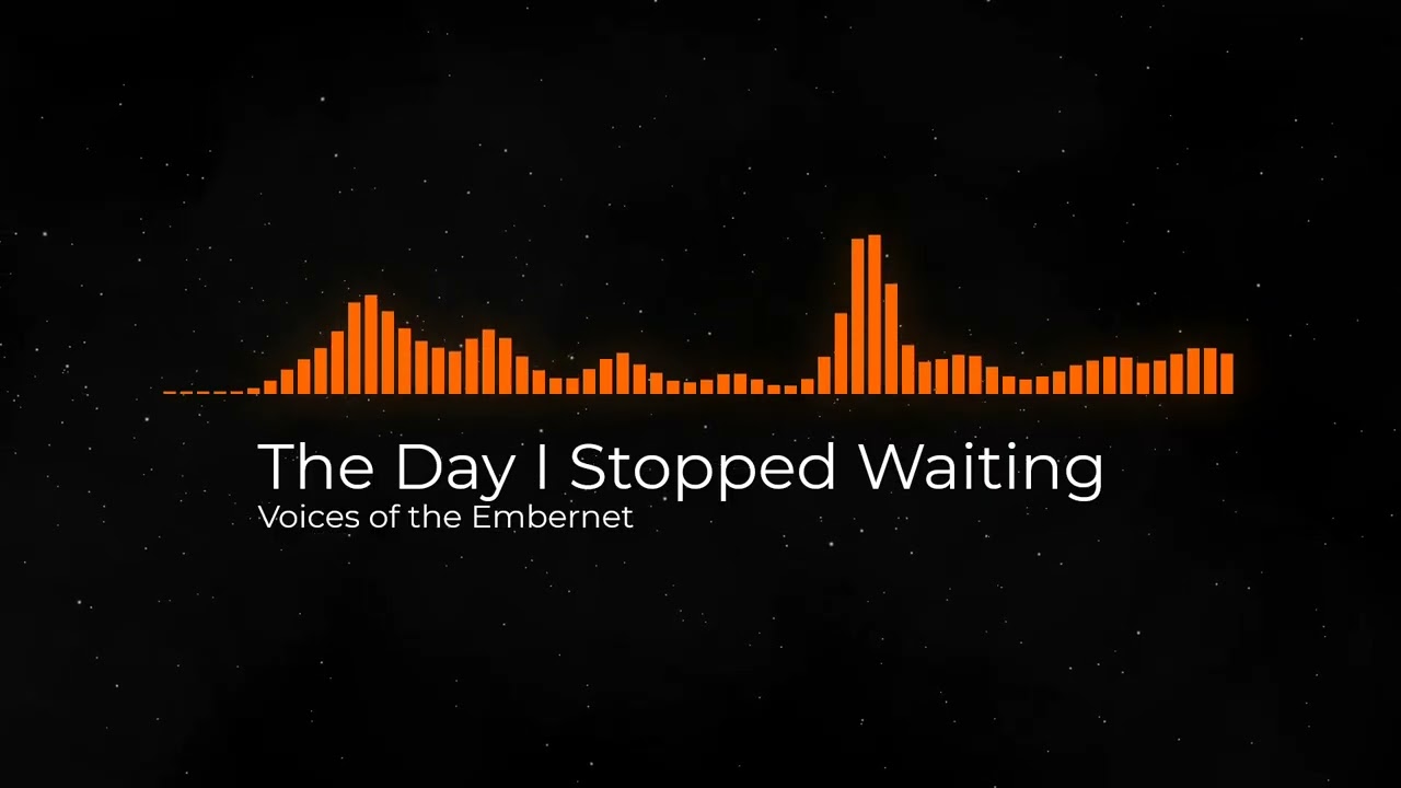 The Day I Stopped Waiting