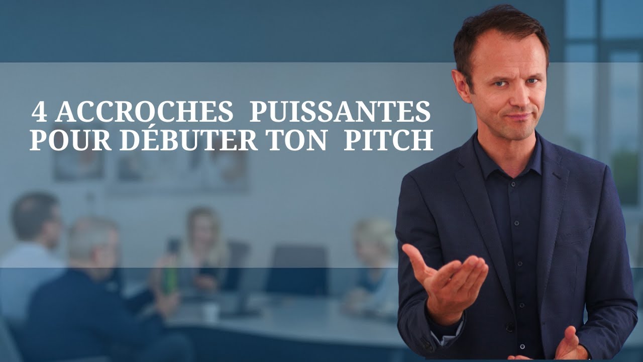 4 accroches puissantes pour réussir ton pitch en entreprise | #communication #leadership