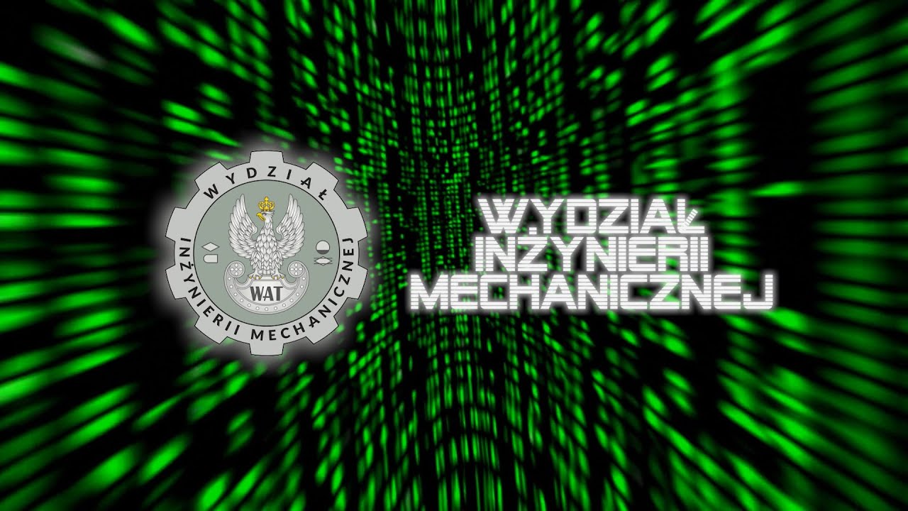 10/12 - Dzień Otwarty WAT 2020 &ndash; Wydział Inżynierii Mechanicznej