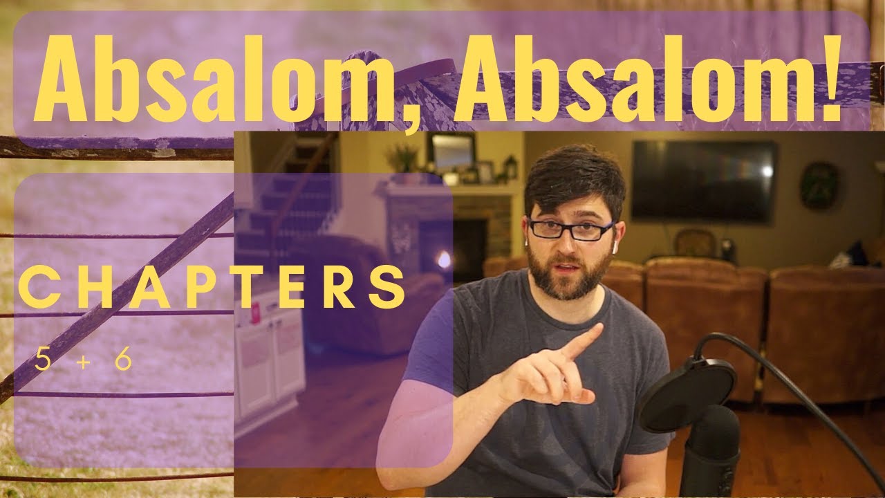 Absalom, Absalom! and Religious Symbols (Chapters 5, 6) by William Faulkner - Analysis, Review