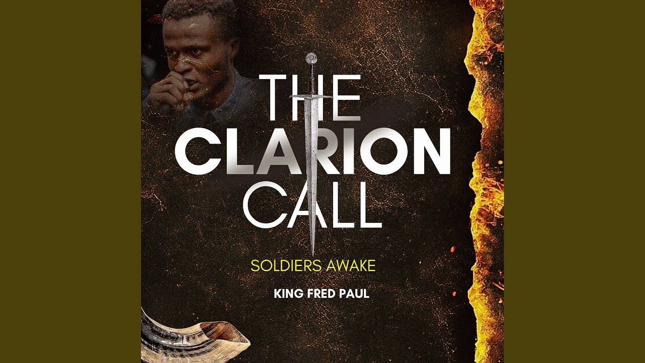 THE CLARION CALL (Soldiers Awake)