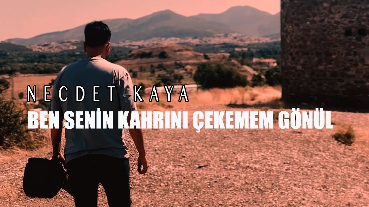 Necdet Kaya - Ben Senin Kahrını Çekemem Gönül