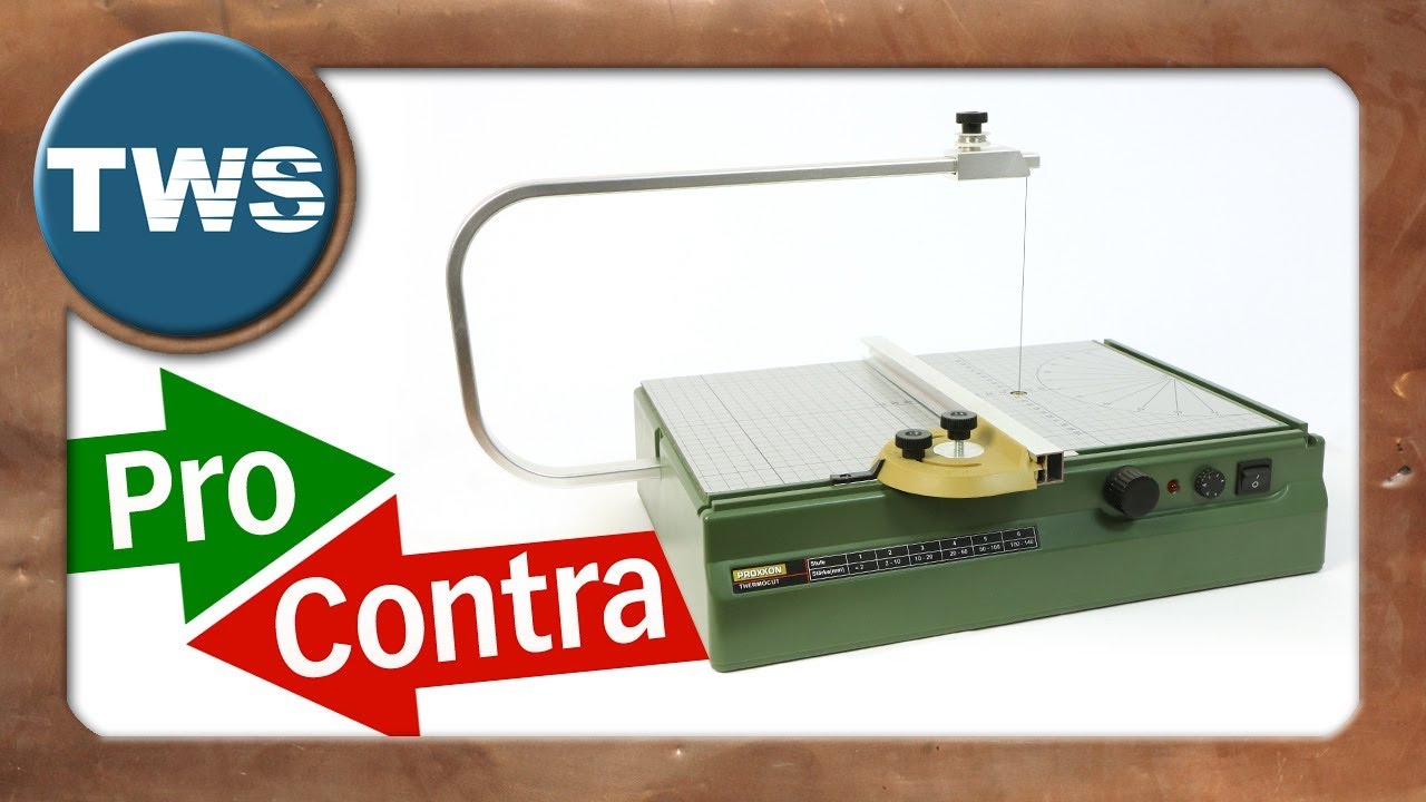 7 Gründe FÜR und GEGEN den Proxxon Thermocut Heißdrahtschneider 230/E (Pro & Contra, Tabletop, TWS)