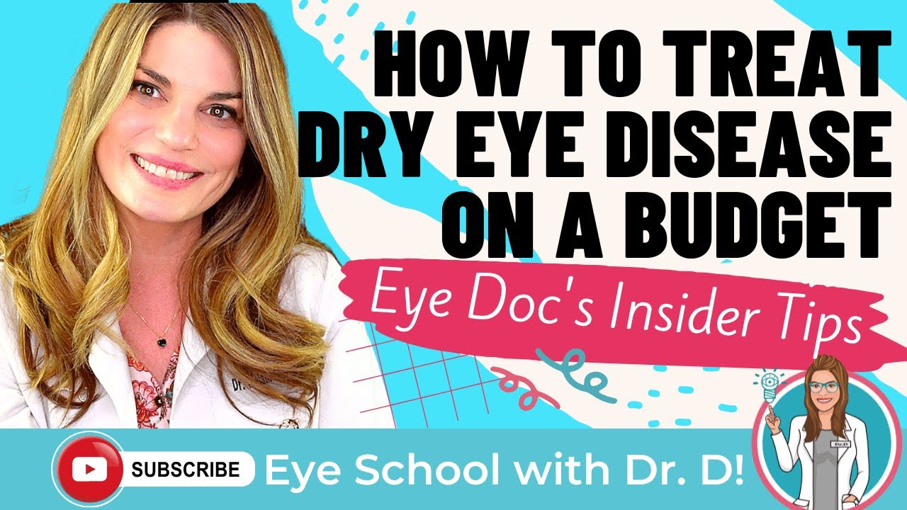 Can You Treat Dry Eye Disease on a Budget? Dry Eye Medication Is Expensive! Here's What To Do!