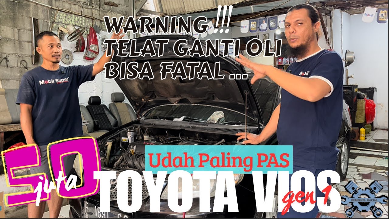 50 JUTA GA SALAH klo pilih TOYOTA VIOS gen1, Simak penjelasan LENGKAP Om Kamal (Eps 6)